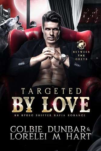 Targeted By Love (Between the Greys, #1)