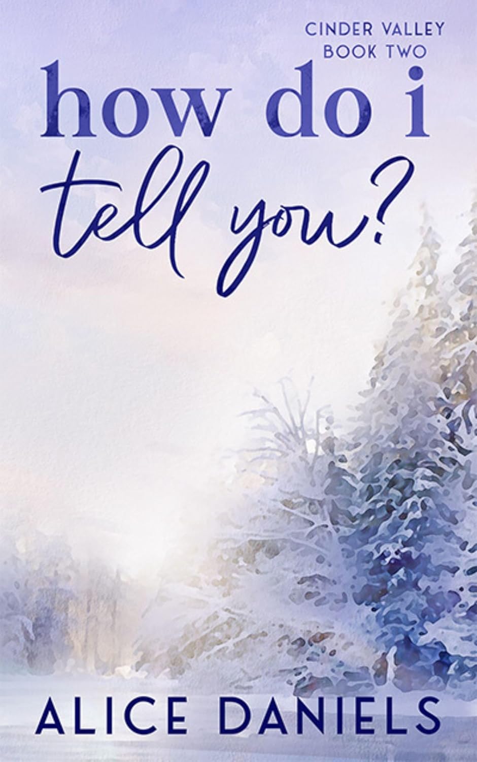 How Do I Tell You? (Cinder Valley #2)