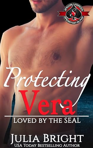 Protecting Vera (Special Forces: Operation Alpha; Loved by the SEAL #2)