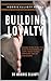 BUILDING LOYALTY by Norris Elliott
