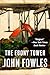 The Ebony Tower by John Fowles