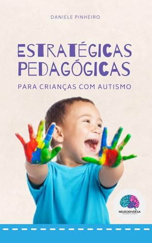 ESTRATÉGIAS PEDAGÓGICAS: Para Crianças Com Autismo (Portuguese Edition)