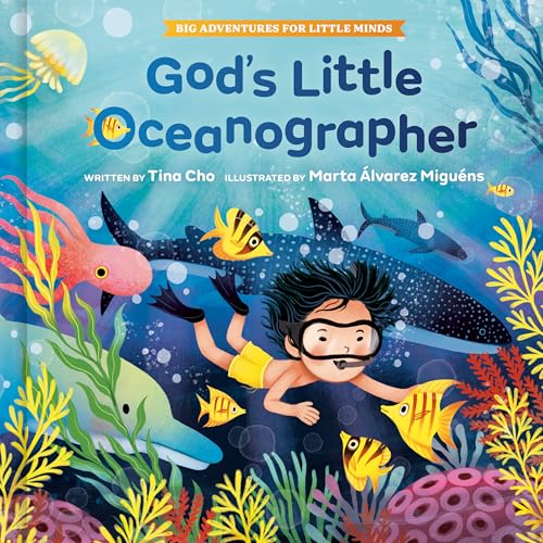 God's Little Oceanographer (Big Adventures for Growing Minds)