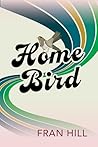Home Bird: a bitt...