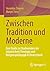 Zwischen Tradition und Moderne: Eine Studie zu Studierenden der (Islamischen) Theologie und Religionspädagogik in Deutschland (German Edition)
