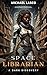 Space Librarian: A Dark Discovery: (A Young Adult Space Opera Adventure)