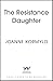 The Resistance Daughter by Joanne Kormylo