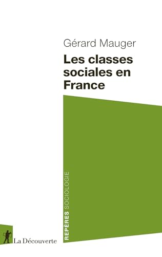 Les classes sociales en France (Repères) (French Edition)