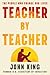 Teacher By Teacher by John B.  King Jr.
