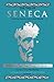 Tao of Seneca (Volume One):...