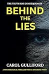 Behind the Lies by Carol Gulliford