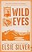 Wild Eyes (Rose Hill, #2)