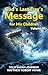 God’s Last Days Message For His Children by Tolu Sarah Johnson God’s Last Days Message For His Children by Tolu Sarah Johnson