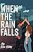 When The Rain Falls