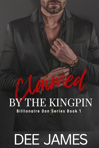 Claimed by the Kingpin (Billionaire Don #1)