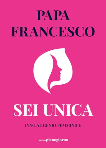 Sei unica: Inno al genio femminile (Italian Edition)