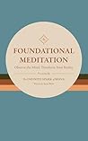 Foundational Meditation: Observe the Mind, Transform Your Reality