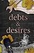 Debts and Desires