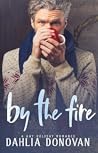 By the Fire by Dahlia Donovan