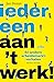 Iedereen aan 't werk! En andere arbeidsmarktverhalen (1974-2024)