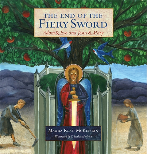 The End of the Fiery Sword: Adam & Eve, Jesus & Mary