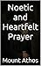 Noetic and Heartfelt Prayer
