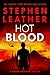 Hot Blood by Stephen Leather