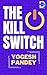 The Kill Switch