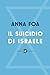 Il suicidio di Israele