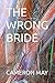 THE WRONG BRIDE