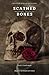 Scathed Bones (Canadian Reminiscence Series)