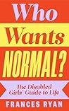 Who Wants Normal?...