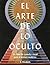 El arte de lo oculto: Un li...