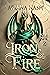 Iron & Fire (Silk and Steel...