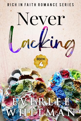 Never Lacking (Rich in Faith #4)