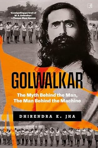 Golwalkar: The Myth Behind the Man, The Man Behind the Machine