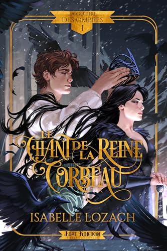 Le Chant de la Reine Corbeau (La guerre des Ombres, #1)