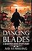 Dancing Blades (Seventeen #0.2)