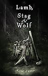 Lamb, Stag & Wolf Lamb, Stag & Wolf