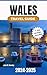 Wales Travel Guide 2024-2025 by Jane M. Beasley