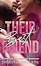 Their Best Friend: A First Time FFM Mountain Threesome (FFM Threesome and Ménage Romance Book 5)