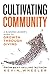 Cultivating Community: A Bu...