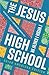 The Jesus I Wish I Knew in High School Asian American Edition by Kevin Yi