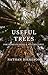Useful Trees : For Homesteading & Self Reliance