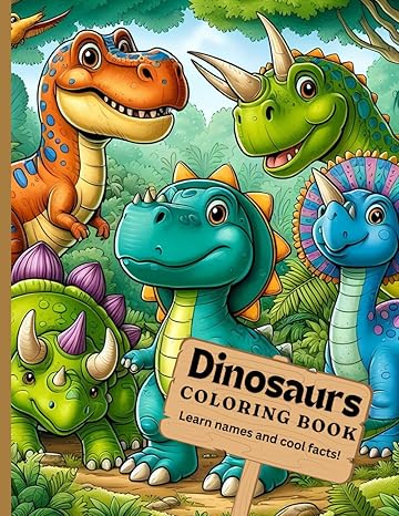 Dinosaurs Coloring Book: For Children. Easy-to-color Dinosaurs illustrations. Combines creativity with education: fun facts and names of dinosaurs!