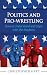 Politics and Pro-Wrestling:...