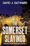 The Somerset Slayings (DI Haig Crime Thrillers, #1)