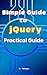 Simple Guide to jQuery: Practical Guide