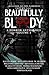 Beautifully Bloody: Volume 2