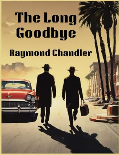 The Long Goodbye